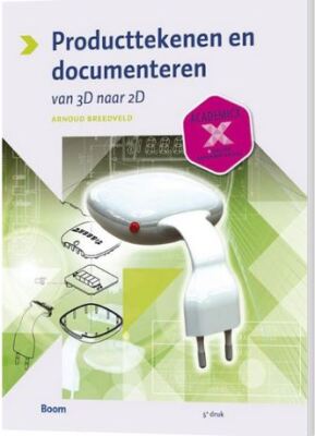 Producttekenen en documenteren, van 3D naar 2D