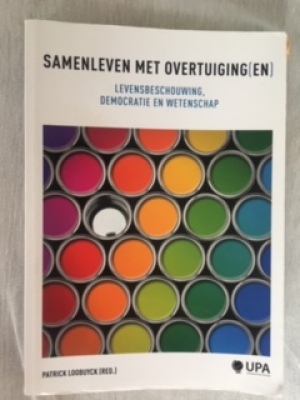Samenleven met overtuiging(en) - levensbeschouwing, democratie en wetenschap