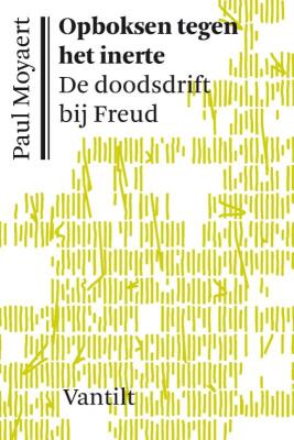 Opboksen tegen het inerte, de doodsdrift bij Freud