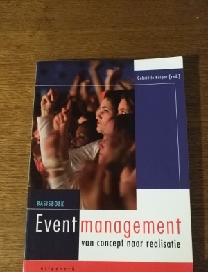 Basisboek Eventmanagement (van concept naar realisatie)