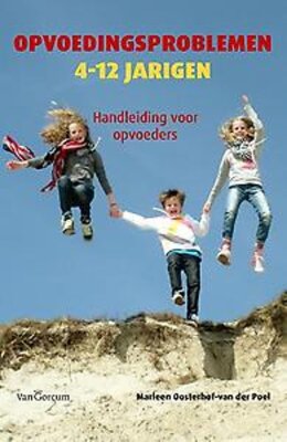 Opvoedingsproblemen / 4-12 Jarigen handleiding voor opvoeders