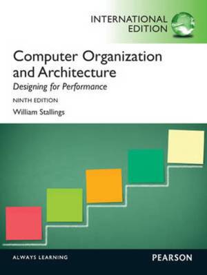 Computer Organization and Architecture, 9E Stallings William