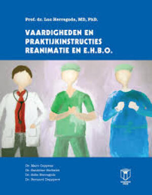 Vaardigheden en praktijkinstructies reanimatie en EHBO Editie 2014