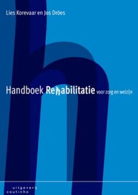 Handboek Rehabilitatie voor zorg en welzijn