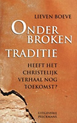 Onderbroken traditie: Heeft het christelijk verhaal nog toekomst?