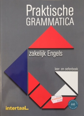Praktische Grammatica zakelijk Engels - leer en oefenboek