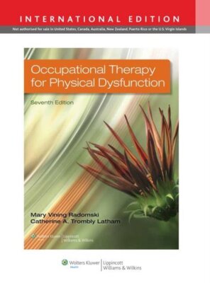 Occupational Therapy for Physical Dysfunction Seventh Edition