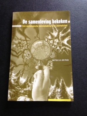 De samenleving bekeken: Een sociologische kennismaking voor journalisten