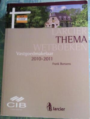 Larcier Themawetboeken: vastgoedmakelaar 2010-2011