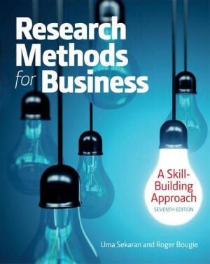 Research Methods for Business: A Skill Building Approach (7th edition)
