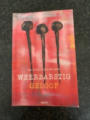 Weerbarstig geloof