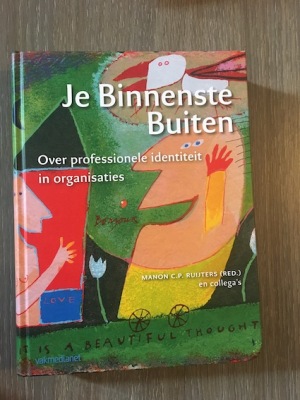 Je binnenste buiten: over professionele identiteit in organisaties