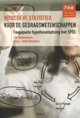 Inductieve statistiek voor de gedragswetenschappen. Toegepaste hypothesetoetsing met SPSS