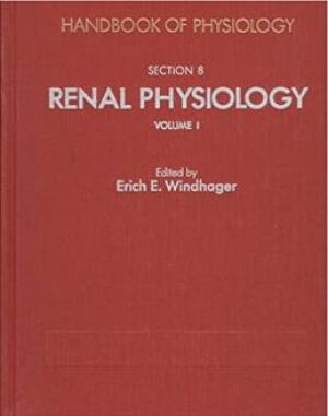 Handbook of Physiology - Renal Physiology Volumes I and II