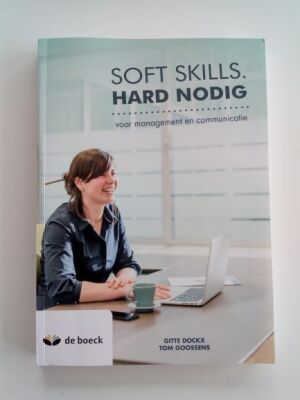 Soft skills. Hard nodig voor management en communicatie
