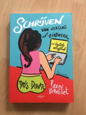 Schrijven van verslag tot eindwerk: do's and don'ts.