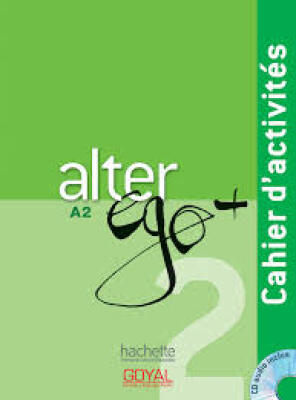 Alter ego+ Cahier d'activités