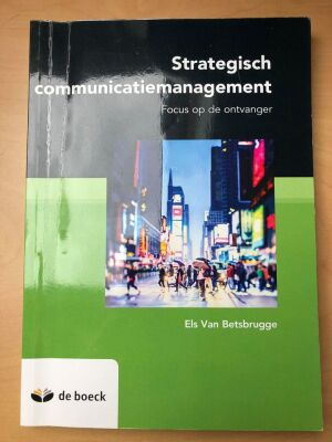 Strategisch Communicatiemanagement. Focus op de ontvanger.