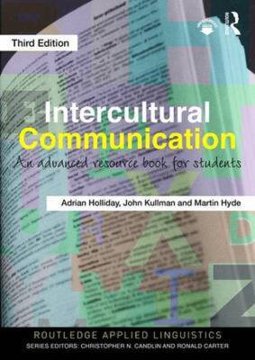 Intercultural Communication - An advanced resource book for students (Third Edition)