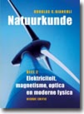 Natuurkunde Deel 2 Elektriciteit, magnetisme, optica en moderne fysica