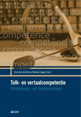 Tolk- en vertaalcompetentie. Onderwijs- en toetsvormen