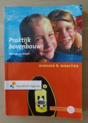 Bewegen en didactiek: praktijk bovenbouw