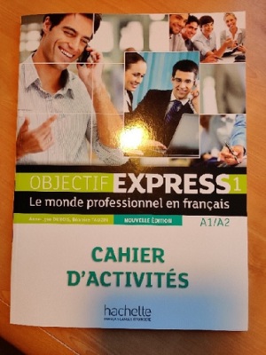 Objectif Express 1 NE - Cahier d''activités