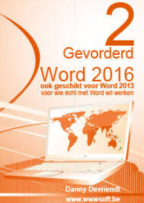 Word 2019: voor wie écht met Word wil werken deel 2 gevorderd