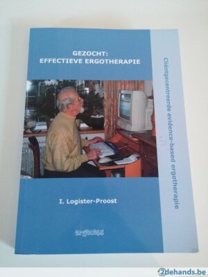 Gezocht: effectieve ergotherapie clientgecentreerde evidence-based ergotherapie