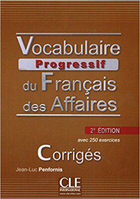 Vocabulaire Progressif du Français des Affaires (Corrigés)