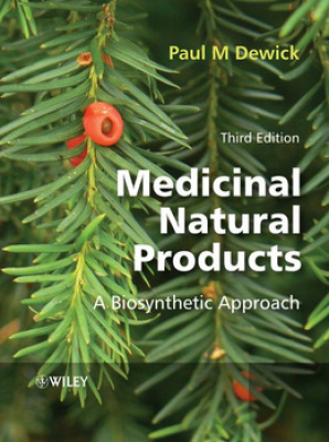 Medicinal Natural Products : A Biosynthetic Approuch 3th Edition