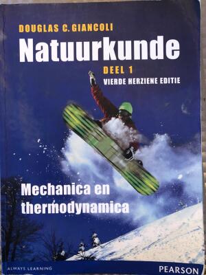 Natuurkunde Deel 1: Mechanica en thermodynamica - vierde herziene editie