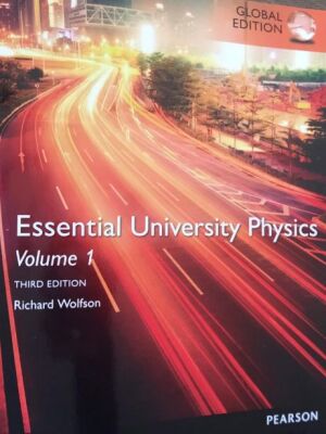 Essential university physics Volume 1 Third Edition