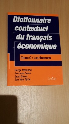 Dictionnaire contextuel du français économique. Tome C: Les finances