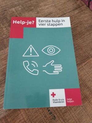 Help- je? Eerste hulp in vier stappen.