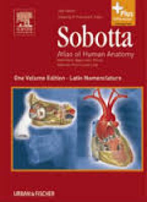 SOBOTTA : atlas of human anatomy - Head, neck, upper limb, thorax, abdomen, pelvis, lower limb - latin nomenclature