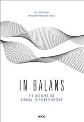 In Balans - Een inleiding tot vertaal- en tolkwetenschap