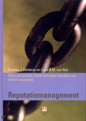 REPUTATIEMANAGEMENT Hoe succesvolle ondernemingen bouwen aan sterke reputaties
