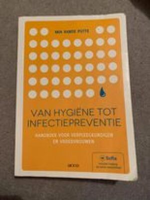 Van hygiëne tot infectiepreventie: handboek voor verpleegkundigen en vroedvrouwen