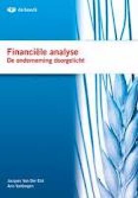 Financiële analyse. De onderneming doorgelicht