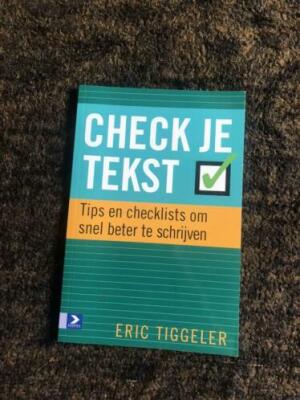 Check je tekst. Tips en checklists om snel beter te schrijven