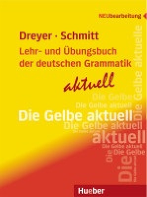 Lehr- und Übungsbuch der deutschen Grammatik - Die gelbe aktuell