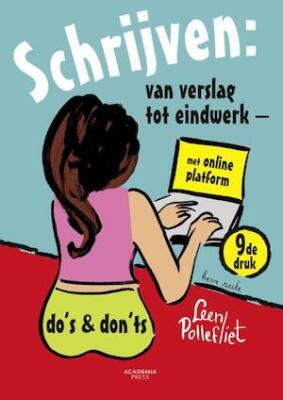Schrijven van verslag tot eindwerk: do's and don'ts.