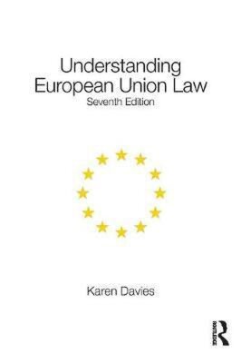 Understanding European Union Law - Seventh Edition -2019