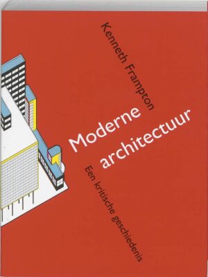 Moderne architectuur - Een kritische geschiedenis