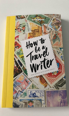How to be a travel writer
