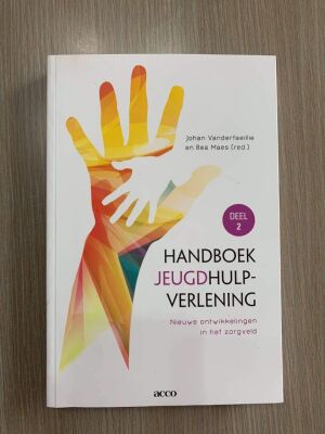 Handboek Jeugdhulpverlening: Nieuwe ontwikkelingen in het zorgveld: Deel 2