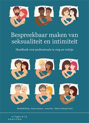 Bespreekbaar maken van seksualiteit en intimiteit: Handboek voor professionals in zorg en welzijn .