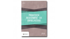 Praktische registratie- en erfbelasting (basisbeginselen)