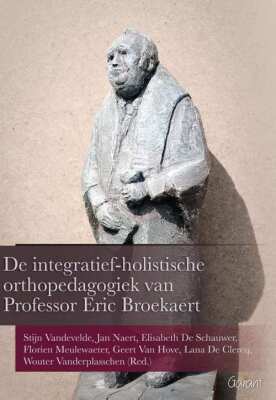 De integratief-holistische orthopedagogiek van Professor Eric Broekaert